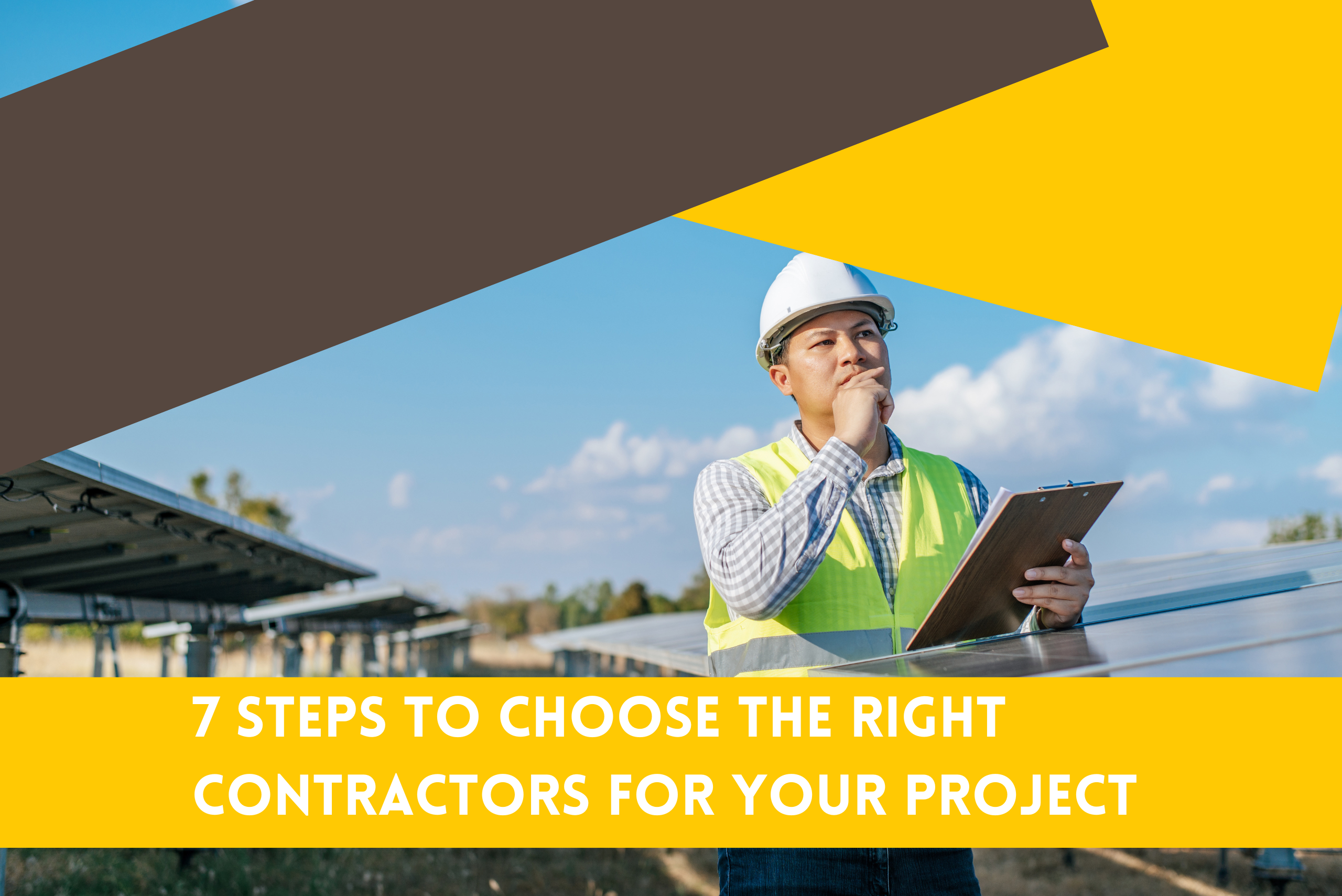 7 Steps to Choose the Right Contractor for Your Project